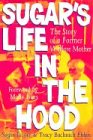 Sugar's Life in the Hood: The Story of a Former Welfare Mother
