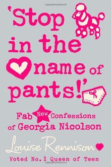 Stop in the Name of Pants! (Confessions of Georgia Nicolson)