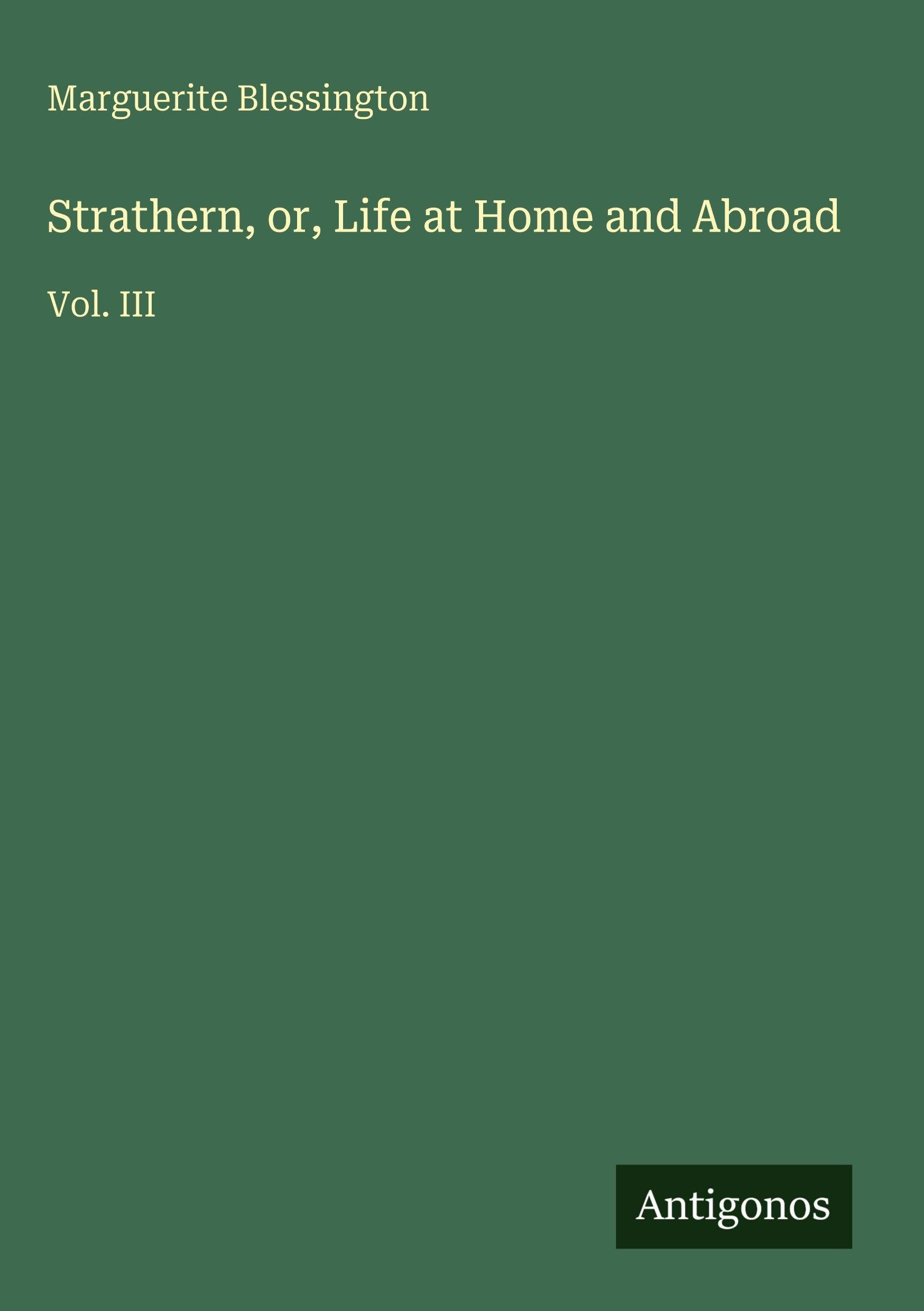 Strathern, or, Life at Home and Abroad: Vol. III