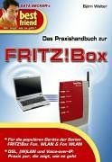 Best friend: Das Praxishandbuch zur Fritz!Box