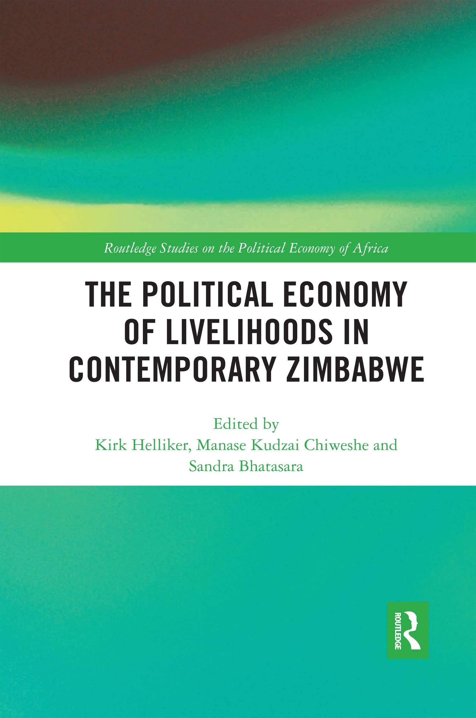 The Political Economy of Livelihoods in Contemporary Zimbabwe (Routledge Studies on the Political Economy of Africa)