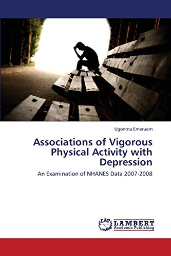 Associations of Vigorous Physical Activity with Depression: An Examination of NHANES Data 2007-2008