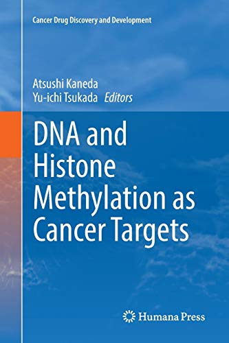 DNA and Histone Methylation as Cancer Targets (Cancer Drug Discovery and Development)