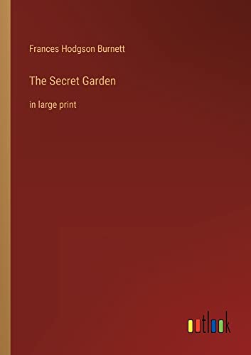 The Secret Garden: in large print