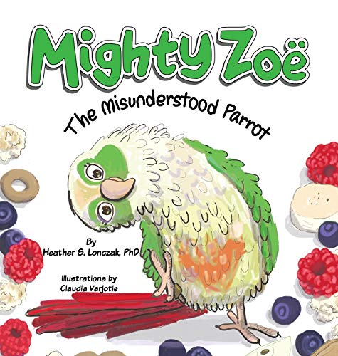 Mighty Zoë: The Misunderstood Parrot