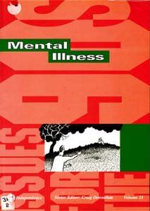 Mental Illness (Issues for the Nineties S.)