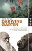 Darwins Garten: Leben und Entdeckungen des Naturforschers Charles Darwin und die moderne Biologie
