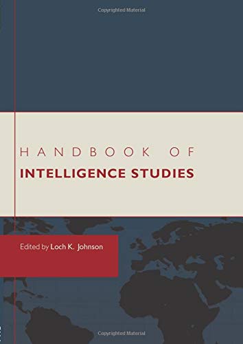 Johnson, Loch K. Handbook Of Intelligence Studies