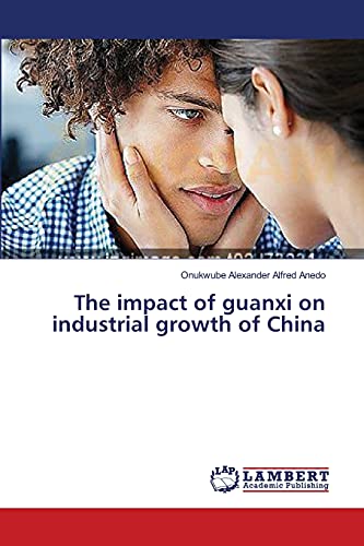 The impact of guanxi on industrial growth of China