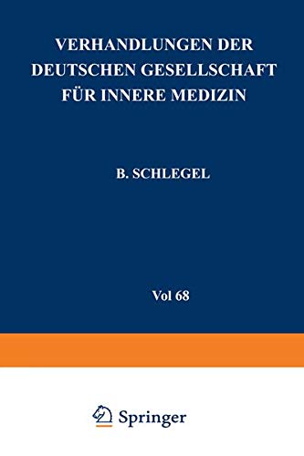 68. Kongre: Wiesbaden, 30. April Bis 03. Mai 1962 (Verhandlungen Der Deutschen Gesellschaft Fur Innere Medizin) (German Edition): Achtundsechzigster ... Gesellschaft für Innere Medizin, 68, Band 68)