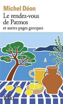 Le rendez-vous de Patmos : et autres pages grecques
