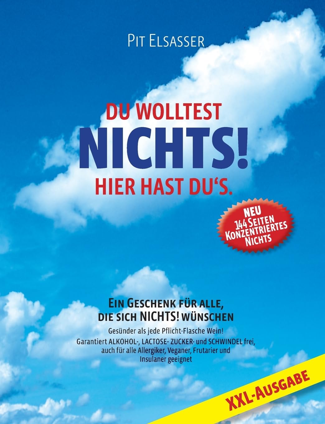 Du wolltest Nichts!: Hier hast du es