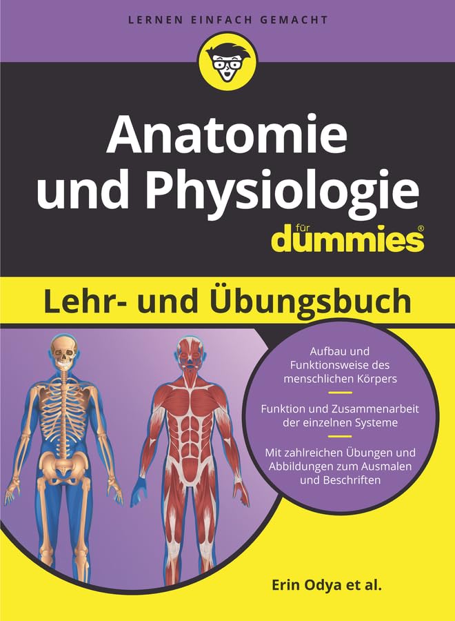 Odya, Erin: Anatomie und Physiologie Lehr- und Übungsbuch für Dummies