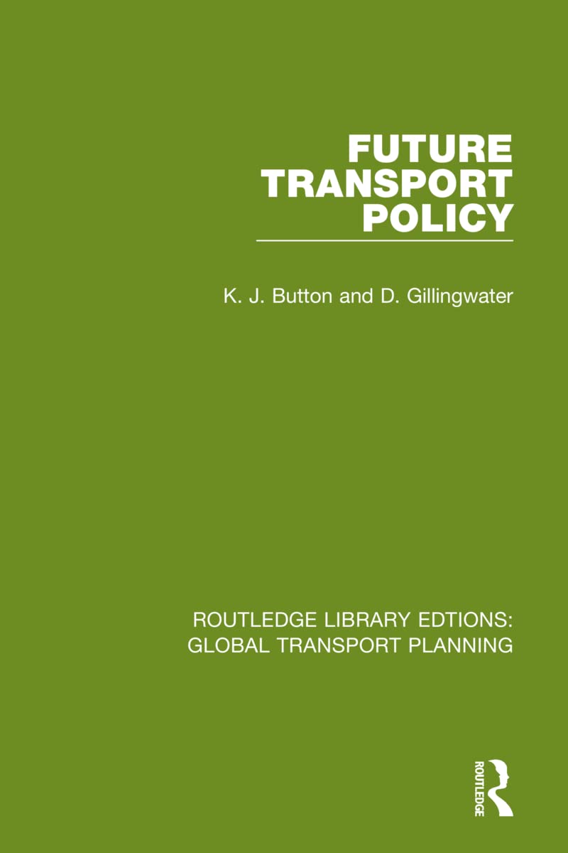 Future Transport Policy (Routledge Library Edtions: Global Transport Planning)