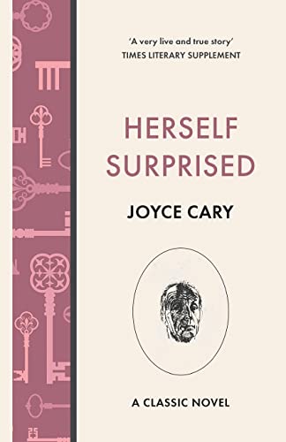 Joyce Cary Herself Surprised (First Trilogy)
