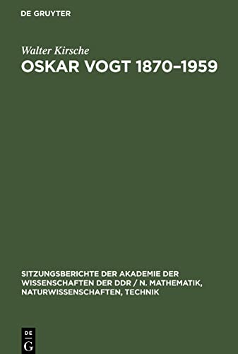 Oskar Vogt 1870-1959: Leben und Werk und dessen Beziehung zur Hirnforschung der Gegenwart. Ein Beitrag zur 25. Wiederkehr seines Todestages