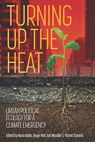 Turning up the heat: Urban political ecology for a climate emergency