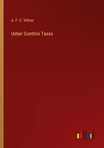 Ueber Goethes Tasso