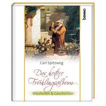 Das heitere Frühlingsalbum: Weisheiten & Geschichten