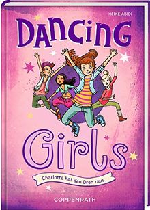 Dancing Girls (Bd. 1): Charlotte hat den Dreh raus