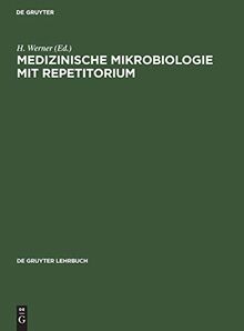 Medizinische Mikrobiologie mit Repetitorium (De Gruyter Lehrbuch)