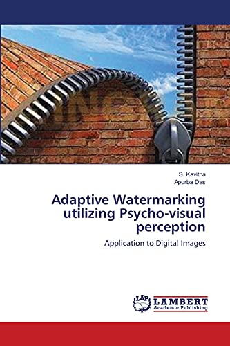 Adaptive Watermarking utilizing Psycho-visual perception: Application to Digital Images