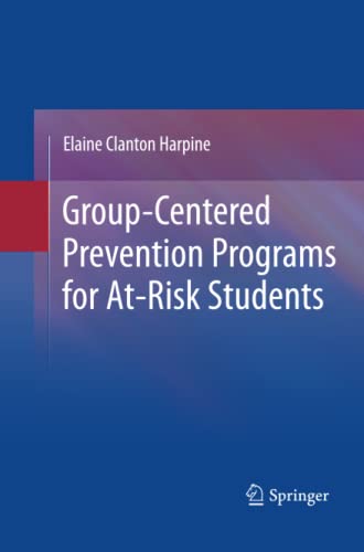 Group-Centered Prevention Programs for At-Risk Students
