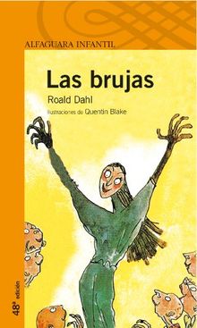 Las brujas (Alfaguara Infantil)