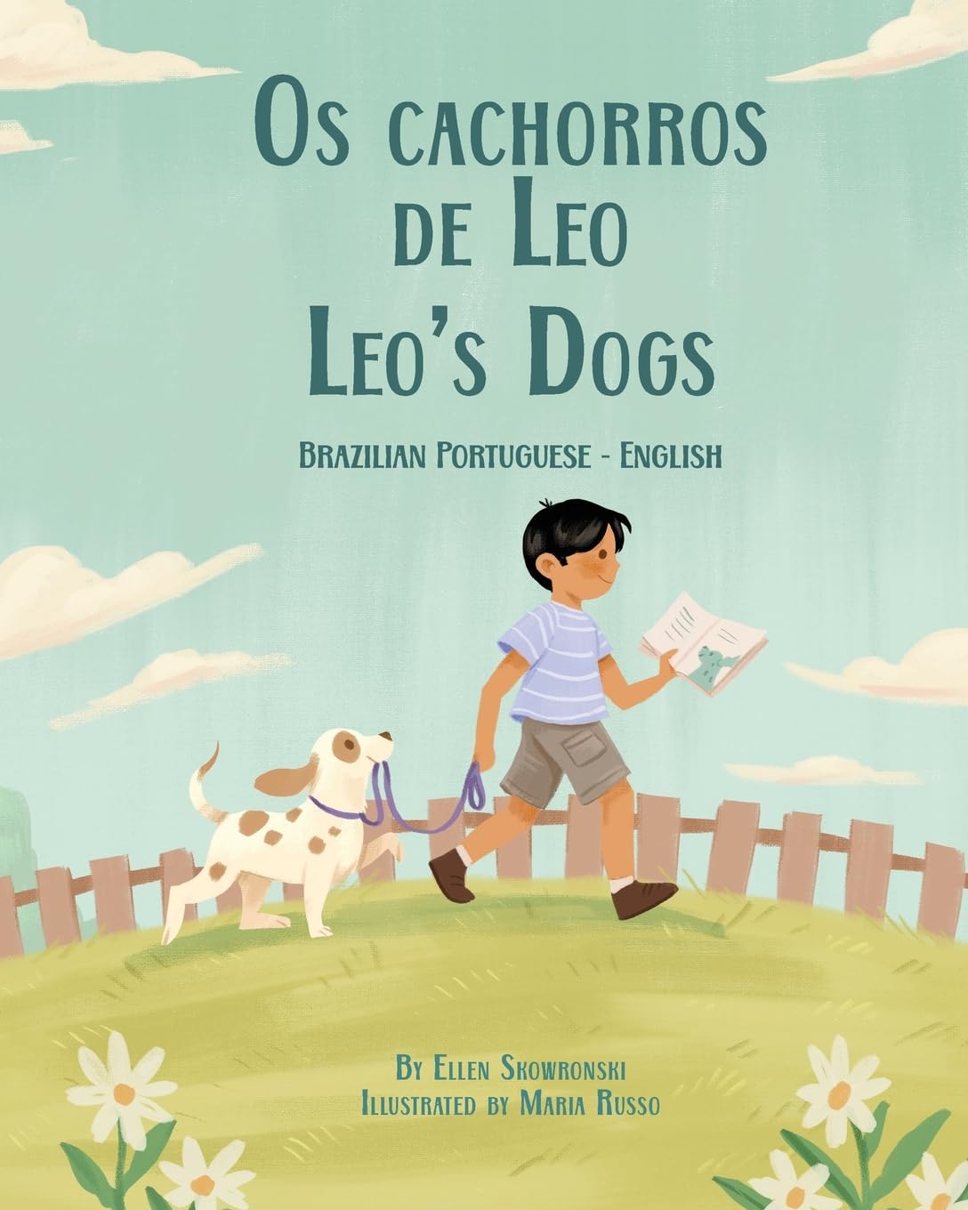 Leo's Dogs (Brazilian Portuguese-English): Os cachorros de Leo (Language Lizard Bilingual Living in Harmony)