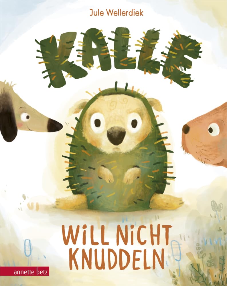 Wellerdiek, Jule: Kalle will nicht knuddeln - Eine Geschichte zu Consent und Nein-Sagen ab 4 Jahren