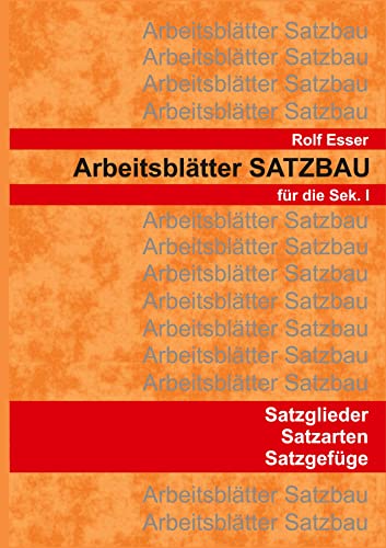 Arbeitsblätter SATZBAU: Materialsammlung mit Lösungen