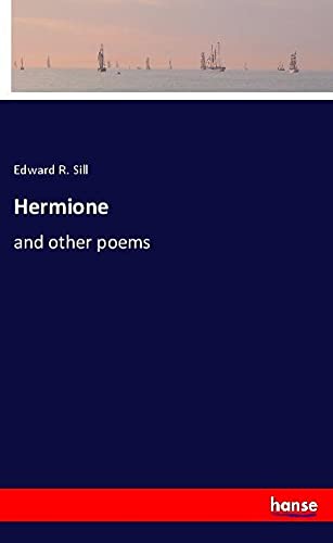 Hermione: and other poems