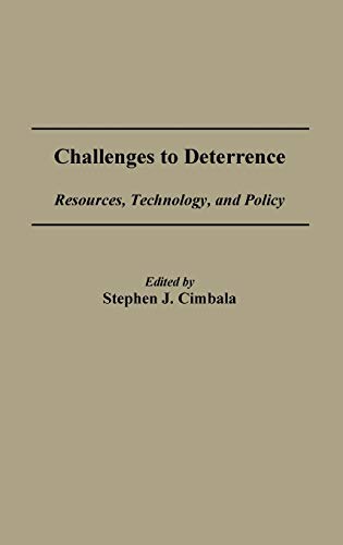Challenges to Deterrence: Resources, Technology, and Policy