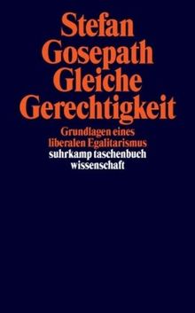 Gleiche Gerechtigkeit: Grundlagen eines liberalen Egalitarismus (suhrkamp taschenbuch wissenschaft)