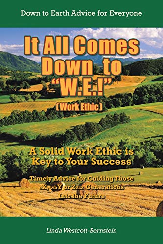 It All Comes Down to W.E.: A Solid Work Ethic is Key to Your Success