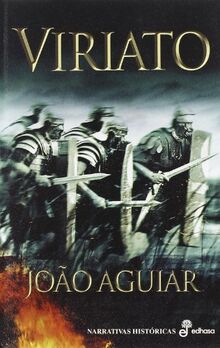 Viriato ; Iberia contra Roma (Narrativas Históricas)