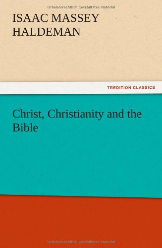 Christ, Christianity and the Bible
