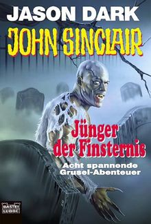 John Sinclair, Jünger der Finsternis