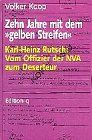 Zehn Jahre mit demgelben Streifen/Karl-Heinz Rutsch: Vom Offizier der NVA zum Deserteur