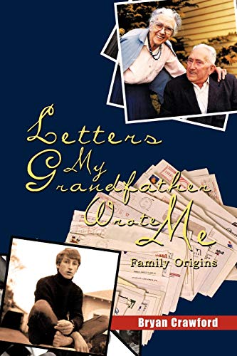 Letters My Grandfather Wrote Me: Family Origins