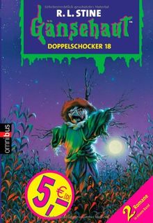 Gänsehaut - Doppelschocker 18: 2 Romane in einem Band. Das verwunschene Werwolfsfell / Um Mitternacht, wenn die Vogelscheuche erwacht. (Doppeldecker)