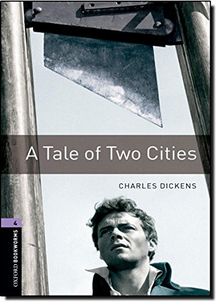 Oxford Bookworms Library: 9. Schuljahr, Stufe 2 - A Tale of two Cities: Reader (Oxford Bookworms Library. Stage 4, Classics)