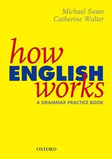 How english works w/o key: Grammar Practice Book (Without Answers) (Usage)