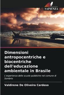 Dimensioni antropocentriche e biocentriche dell'educazione ambientale in Brasile: L'esperienza delle scuole pubbliche nel comune di Sombrio