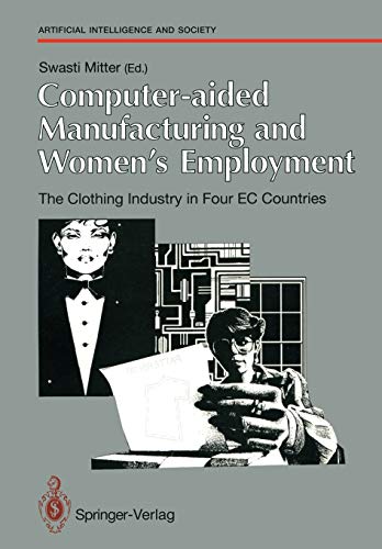 Computer-aided Manufacturing and Women's Employment: For the Directorate-General Employment, Social Affairs and Education of the European Communities, June 1990 (Human-centred Systems)