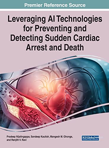 Leveraging AI Technologies for Preventing and Detecting Sudden Cardiac Arrest and Death (Advances in Medical Technologies and Clinical Practice)
