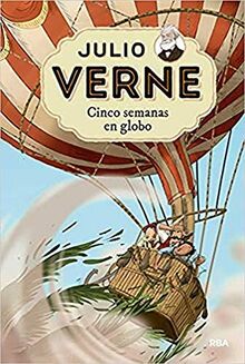 Cinco Semanas En Globo (INOLVIDABLES)