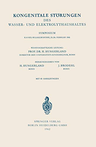Kongenitale Störungen des Wasser- und Elektrolythaushaltes: Symposium, Kassel-Wilhelmshöhe, 23/24. Februar 1961 (German Edition)