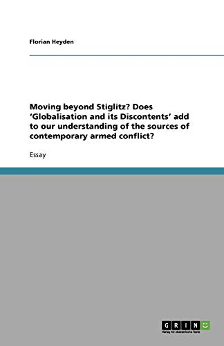 Moving beyond Stiglitz? Does 'Globalisation and its Discontents' add to our understanding of the sources of contemporary armed conflict?