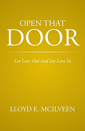 Open That Door: Let Love Out and Let Love In